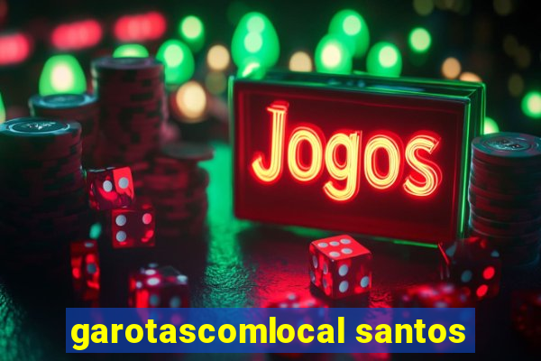 garotascomlocal santos